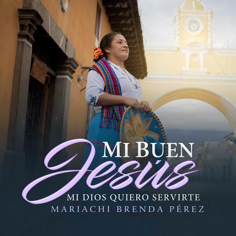 Mi buen Jesús | Boomplay Music