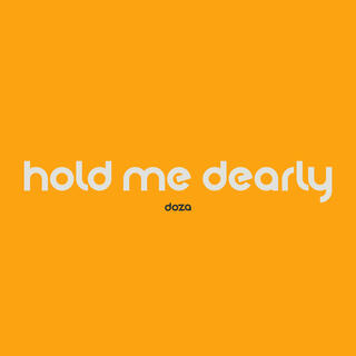 Hold Me Dearly lyrics | Boomplay Music