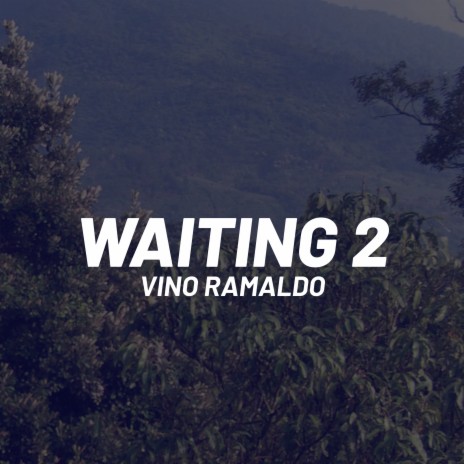 Waiting 2 | Boomplay Music