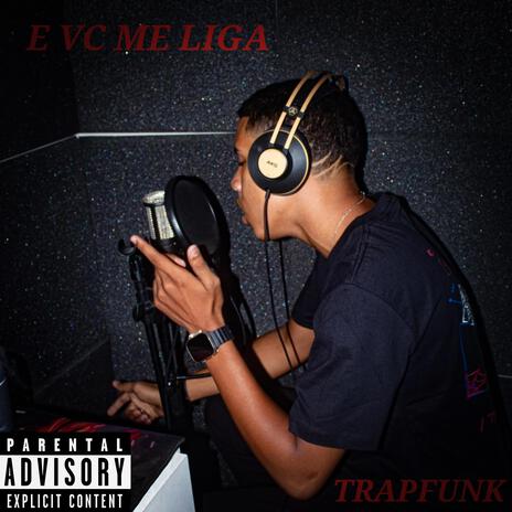 E vc me liga | Boomplay Music