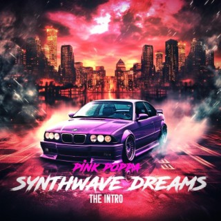 Synthwave Dreams The Intro (Radio Edit)