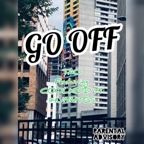 Go Off ft. COOLKIDD yt | Boomplay Music