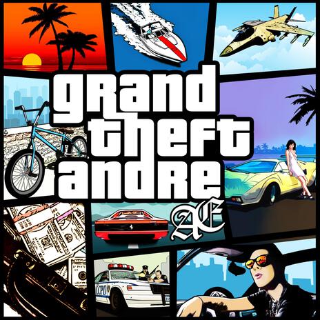 GTA Grand Theft Andre | Boomplay Music