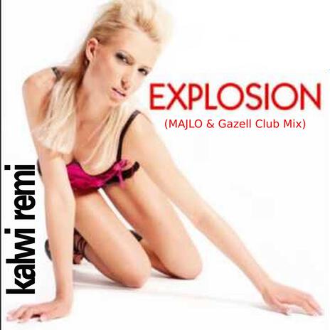 Explosion (MAJLO / Gazell Club Mix) (MAJLO / Gazell Club Mix) | Boomplay Music