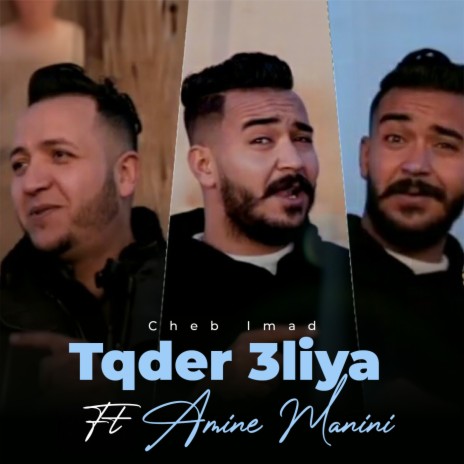 Tqder 3Liya Feat Amine Manini | Boomplay Music