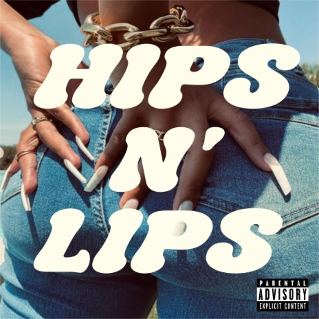 Hips N' Lips