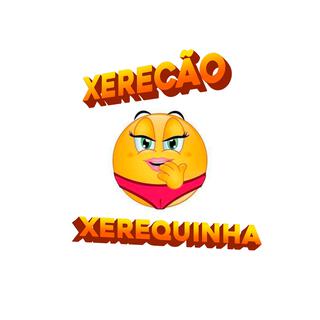 Xerecão, Xerequinha