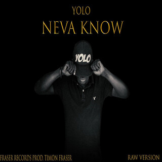 Neva Know - Single