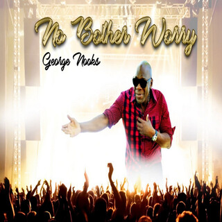 Nuh Bother Worry - Single