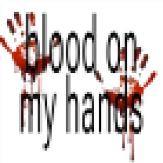 Blood On My Hands