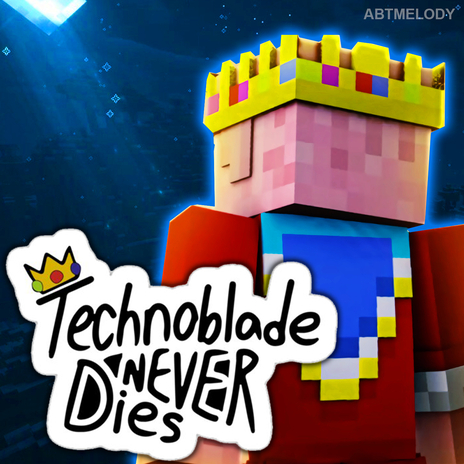 Technoblade Never Dies | Boomplay Music