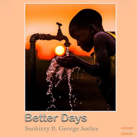 Better Days ft. George Justice | Boomplay Music