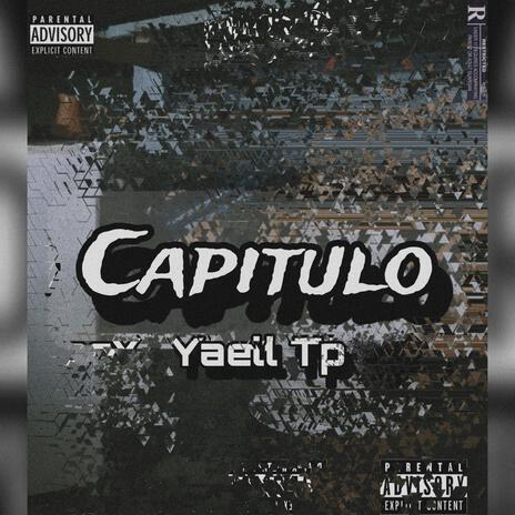 Capítulo X Yaell Tp | Boomplay Music