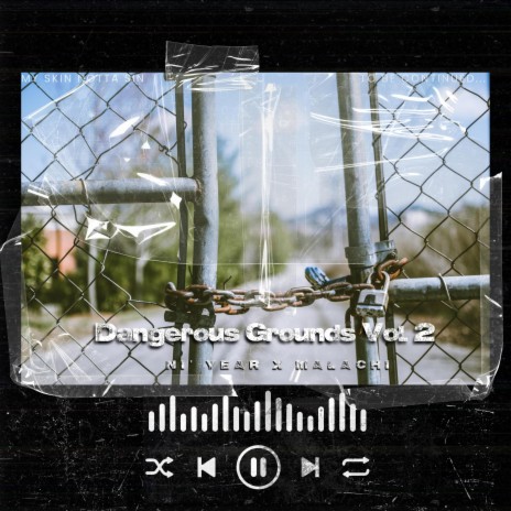 Dangerous Grounds, Vol. 2 ft. Malachi | Boomplay Music