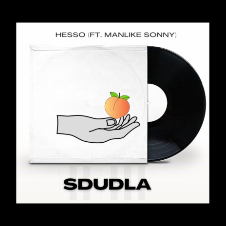 Sdudla ft. Manlike Sonny | Boomplay Music