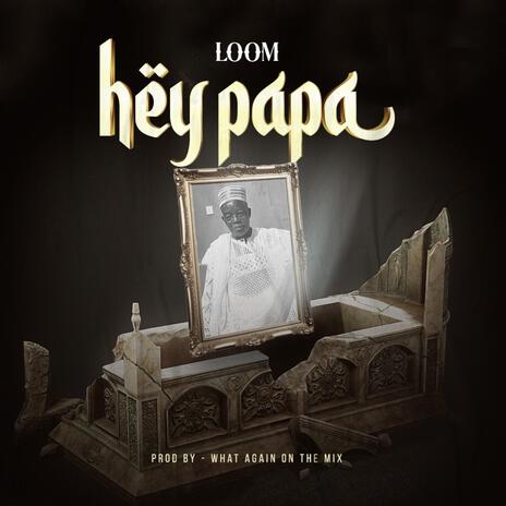 Hey Papa | Boomplay Music