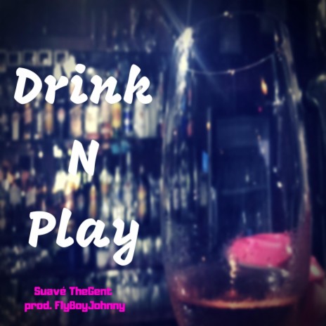 Drink N Play