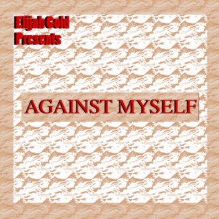Against Myself