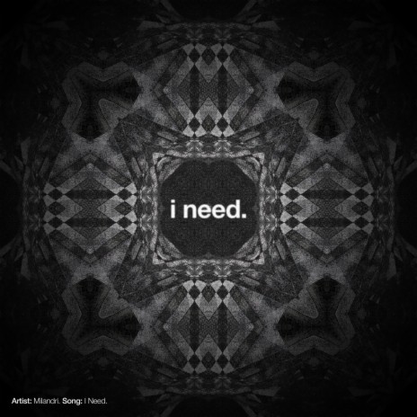 I Need | Boomplay Music