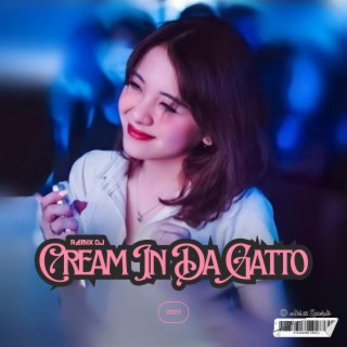 DJ Cream In Da Gatto (Full Bass)