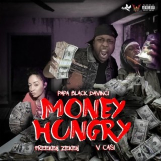 Money Hungry (feat. Freekey Zekey & V Casi)