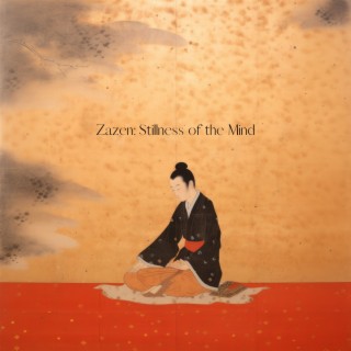 Zazen: Stillness of the Mind