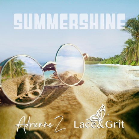 Summershine (feat. Lace & Grit) | Boomplay Music