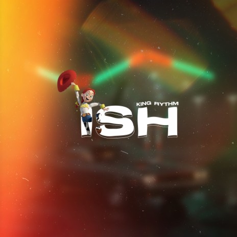 Ish | Boomplay Music