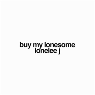 Buy My Lonesome