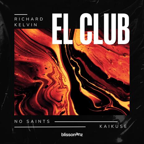 EL CLUB ft. Kaikuse & Richard Kelvin | Boomplay Music