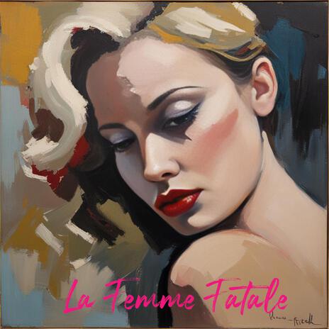 la Femme Fatale | Boomplay Music