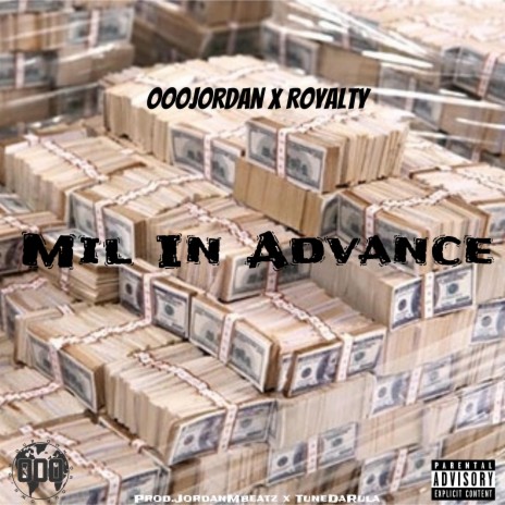 Mil in Advance (feat. Royalty) | Boomplay Music