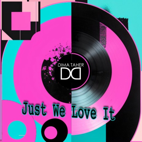 Just We Love It | Boomplay Music