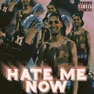 Hate Me Now lyrics | Boomplay Music