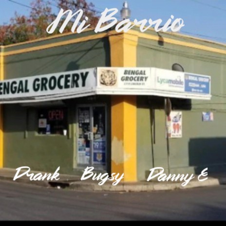 Mi barrio ft. Drank, Bugsy & Danny E | Boomplay Music