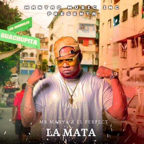 LA MATA ft. EL PERFECT | Boomplay Music