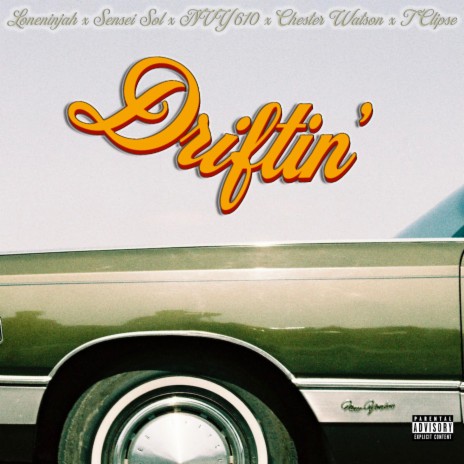 Driftin' ft. Nvy, Sensei Sol, Chester Watson & T Clipse