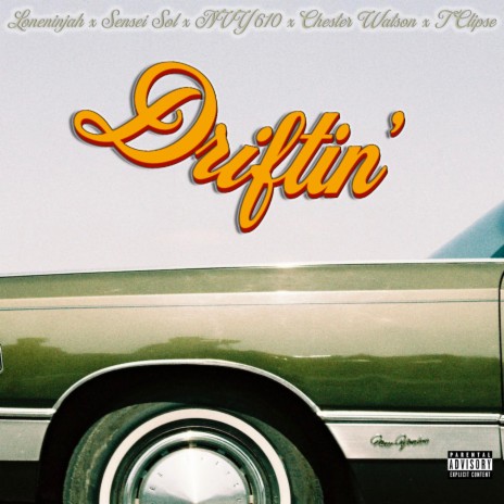 Driftin' ft. Nvy, Sensei Sol, Chester Watson & T Clipse | Boomplay Music