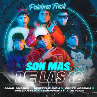 Son Más De Las 12 (Remix)