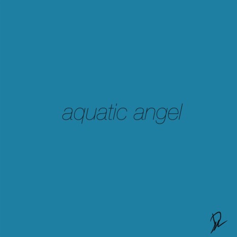 Aquatic Angel | Boomplay Music