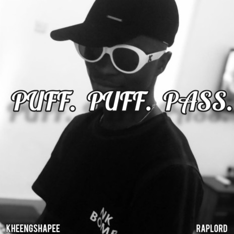 PUFF. PUFF. PASS. | Boomplay Music