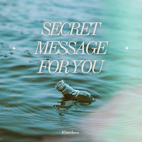 Secret Message For You | Boomplay Music