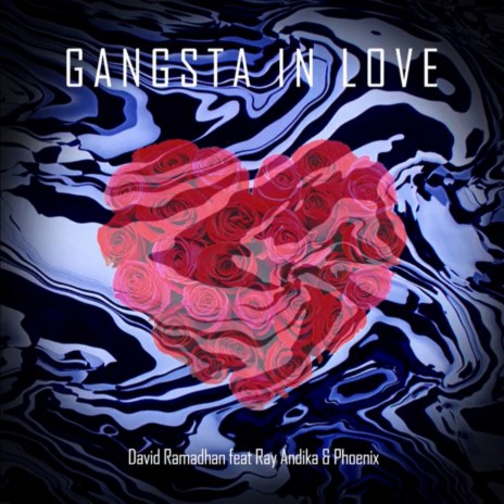 Gangsta In Love ft. David Naim Ramadhan & Ray Andika