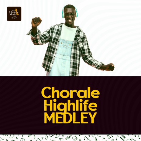 Choral Highlife MEDLEY | Boomplay Music