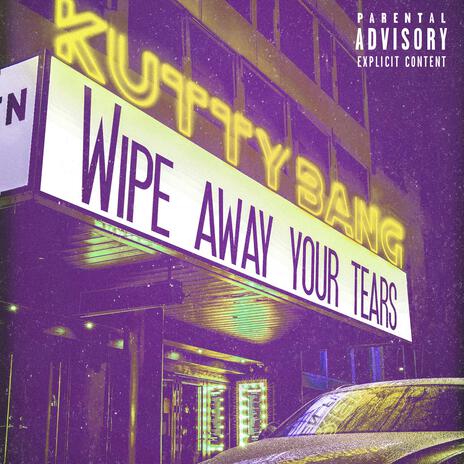 wipe away your tears | Boomplay Music