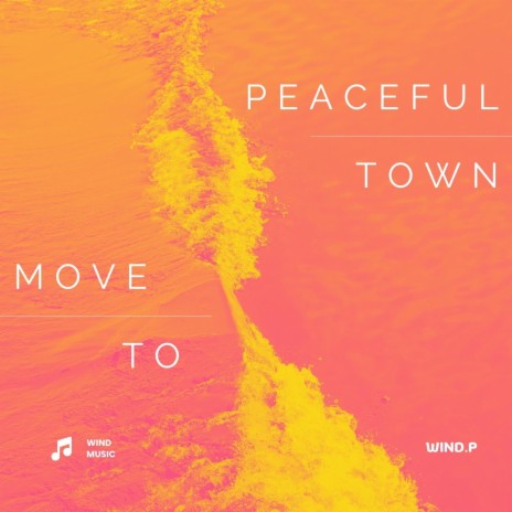 Move To Peaceful Town | Boomplay Music