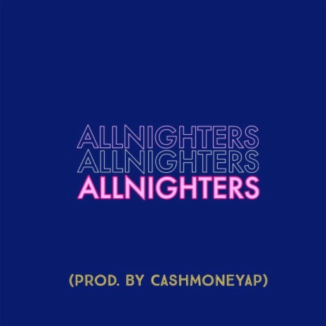 Allnighters | Boomplay Music