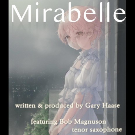 Mirabelle ft. Gary Haase | Boomplay Music