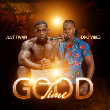 Good Time (Radio Edit) ft. Just Twan | Boomplay Music
