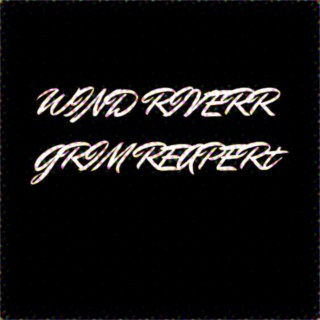 WIND RIVER GRIM REAPER